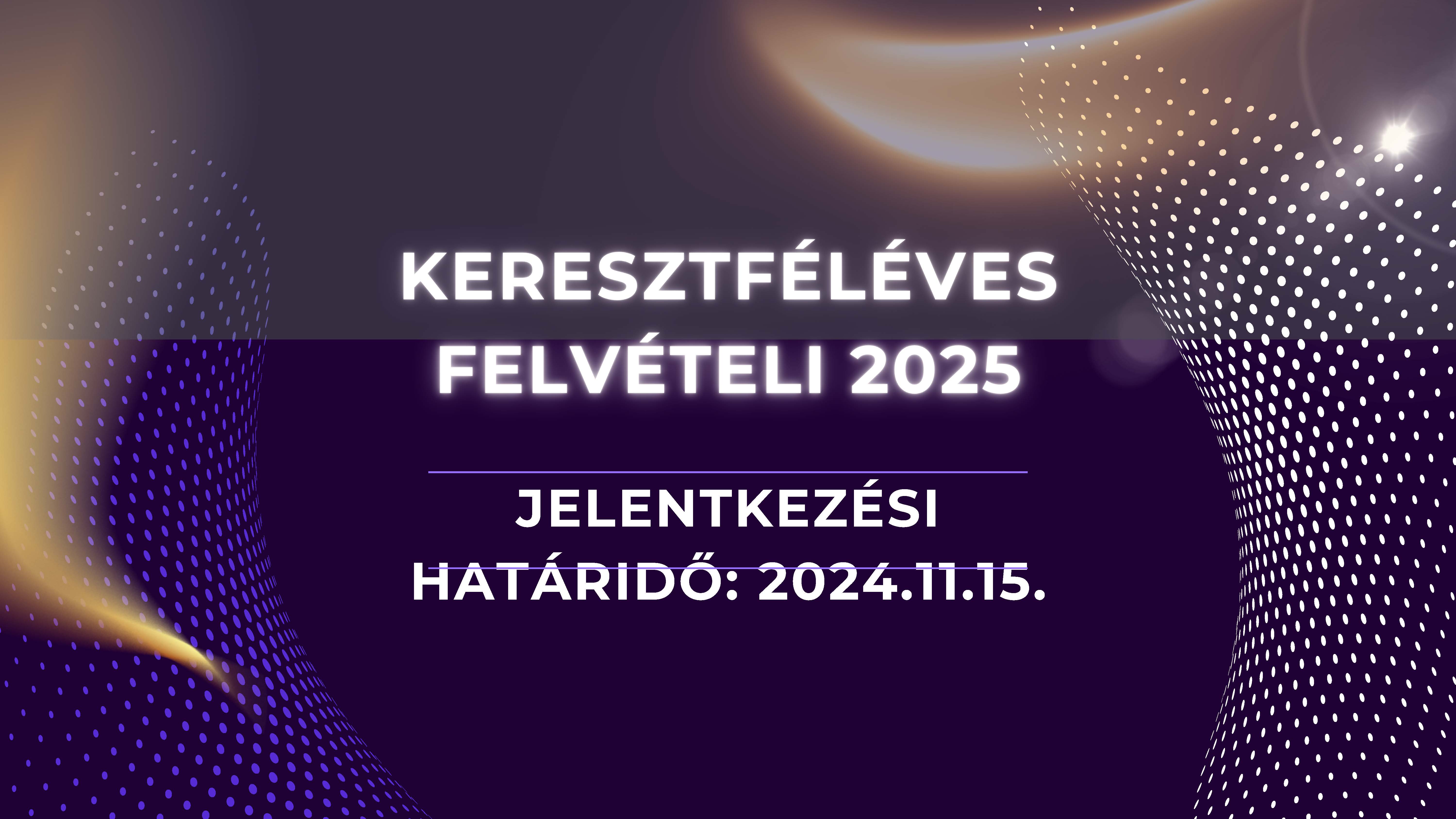 keresztféléves felvételi 2025